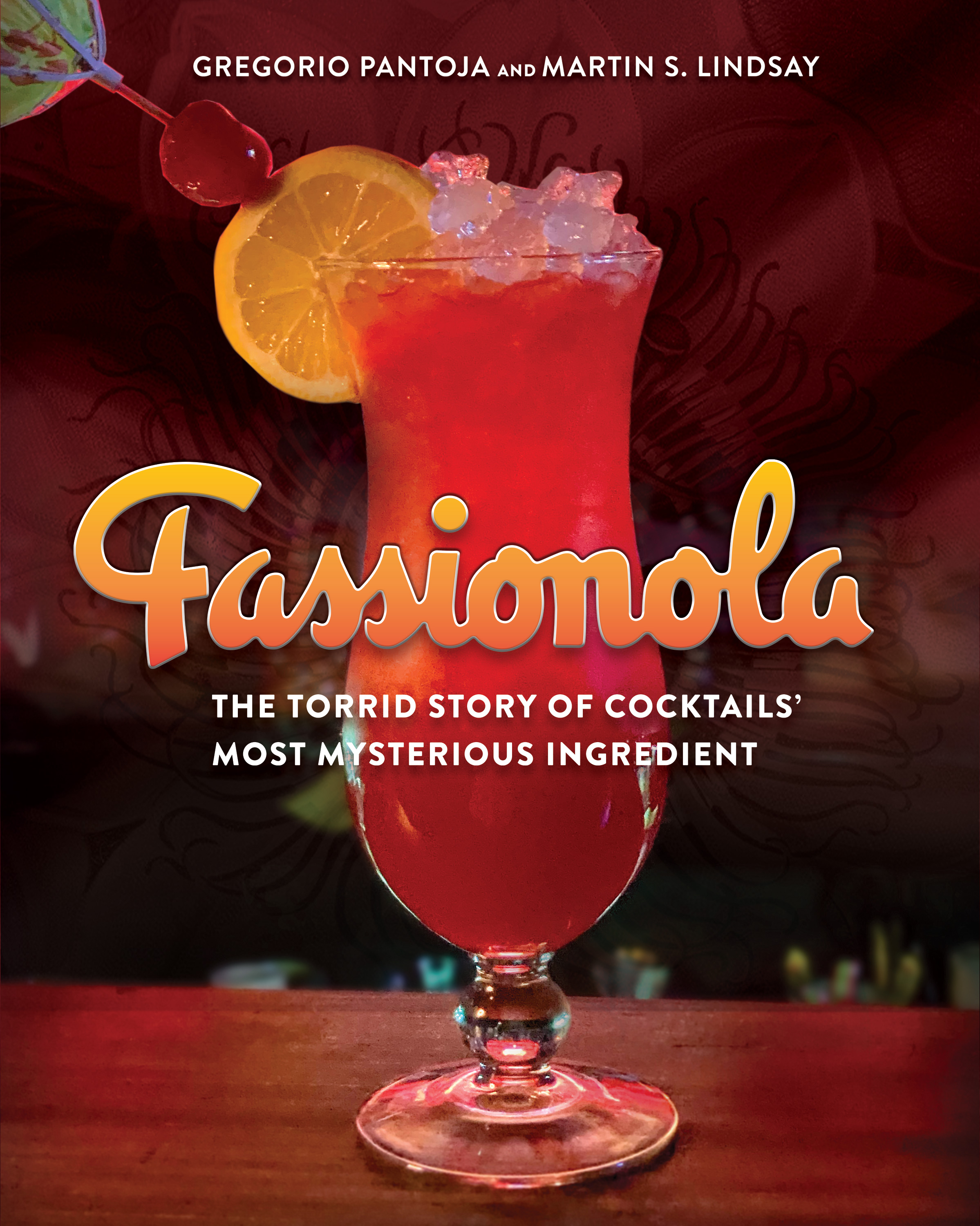 New Book, “Fassionola,” Reveals Lost History of Mysterious Cocktail Ingredient